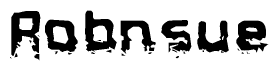 The image contains the word Robnsue in a stylized font with a static looking effect at the bottom of the words