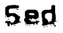The image contains the word Sed in a stylized font with a static looking effect at the bottom of the words