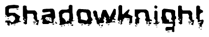 The image contains the word Shadowknight in a stylized font with a static looking effect at the bottom of the words