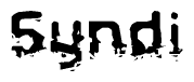 This nametag says Syndi, and has a static looking effect at the bottom of the words. The words are in a stylized font.