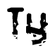 This nametag says Ty, and has a static looking effect at the bottom of the words. The words are in a stylized font.