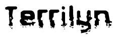 This nametag says Terrilyn, and has a static looking effect at the bottom of the words. The words are in a stylized font.
