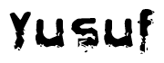 The image contains the word Yusuf in a stylized font with a static looking effect at the bottom of the words