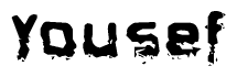 This nametag says Yousef, and has a static looking effect at the bottom of the words. The words are in a stylized font.