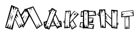 The image contains the name Makent written in a decorative, stylized font with a hand-drawn appearance. The lines are made up of what appears to be planks of wood, which are nailed together