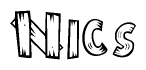 The image contains the name Nics written in a decorative, stylized font with a hand-drawn appearance. The lines are made up of what appears to be planks of wood, which are nailed together