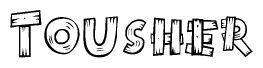 The image contains the name Tousher written in a decorative, stylized font with a hand-drawn appearance. The lines are made up of what appears to be planks of wood, which are nailed together