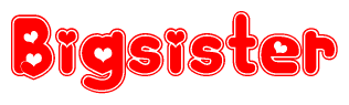 The image is a red and white graphic with the word Bigsister written in a decorative script. Each letter in  is contained within its own outlined bubble-like shape. Inside each letter, there is a white heart symbol.