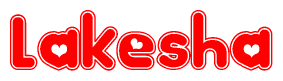 The image is a red and white graphic with the word Lakesha written in a decorative script. Each letter in  is contained within its own outlined bubble-like shape. Inside each letter, there is a white heart symbol.