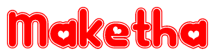 The image is a red and white graphic with the word Maketha written in a decorative script. Each letter in  is contained within its own outlined bubble-like shape. Inside each letter, there is a white heart symbol.