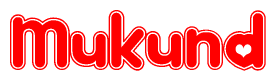 The image is a red and white graphic with the word Mukund written in a decorative script. Each letter in  is contained within its own outlined bubble-like shape. Inside each letter, there is a white heart symbol.