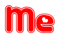 The image is a red and white graphic with the word Me written in a decorative script. Each letter in  is contained within its own outlined bubble-like shape. Inside each letter, there is a white heart symbol.