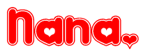 The image is a clipart featuring the word Nana written in a stylized font with a heart shape replacing inserted into the center of each letter. The color scheme of the text and hearts is red with a light outline.
