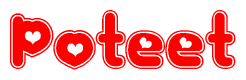 The image is a red and white graphic with the word Poteet written in a decorative script. Each letter in  is contained within its own outlined bubble-like shape. Inside each letter, there is a white heart symbol.