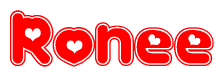 The image is a red and white graphic with the word Ronee written in a decorative script. Each letter in  is contained within its own outlined bubble-like shape. Inside each letter, there is a white heart symbol.