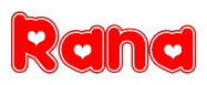 The image is a red and white graphic with the word Rana written in a decorative script. Each letter in  is contained within its own outlined bubble-like shape. Inside each letter, there is a white heart symbol.