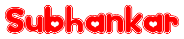 The image is a red and white graphic with the word Subhankar written in a decorative script. Each letter in  is contained within its own outlined bubble-like shape. Inside each letter, there is a white heart symbol.