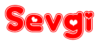 The image is a red and white graphic with the word Sevgi written in a decorative script. Each letter in  is contained within its own outlined bubble-like shape. Inside each letter, there is a white heart symbol.