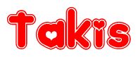 The image is a red and white graphic with the word Takis written in a decorative script. Each letter in  is contained within its own outlined bubble-like shape. Inside each letter, there is a white heart symbol.