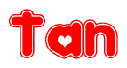 The image is a clipart featuring the word Tan written in a stylized font with a heart shape replacing inserted into the center of each letter. The color scheme of the text and hearts is red with a light outline.
