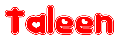 The image is a red and white graphic with the word Taleen written in a decorative script. Each letter in  is contained within its own outlined bubble-like shape. Inside each letter, there is a white heart symbol.