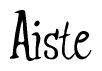 The image contains the word 'Aiste' written in a cursive, stylized font.