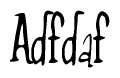 The image is a stylized text or script that reads 'Adfdaf' in a cursive or calligraphic font.
