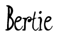 The image contains the word 'Bertie' written in a cursive, stylized font.