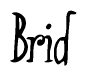 The image is of the word Brid stylized in a cursive script.