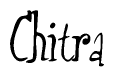 The image is a stylized text or script that reads 'Chitra' in a cursive or calligraphic font.