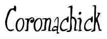 The image contains the word 'Coronachick' written in a cursive, stylized font.