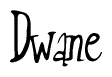 The image is a stylized text or script that reads 'Dwane' in a cursive or calligraphic font.