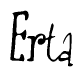 The image is a stylized text or script that reads 'Erta' in a cursive or calligraphic font.