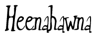 The image contains the word 'Heenahawna' written in a cursive, stylized font.