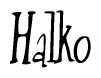 The image contains the word 'Halko' written in a cursive, stylized font.
