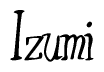 The image is a stylized text or script that reads 'Izumi' in a cursive or calligraphic font.