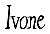 The image is a stylized text or script that reads 'Ivone' in a cursive or calligraphic font.