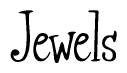 The image is a stylized text or script that reads 'Jewels' in a cursive or calligraphic font.