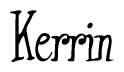 The image is a stylized text or script that reads 'Kerrin' in a cursive or calligraphic font.