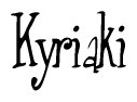 The image is a stylized text or script that reads 'Kyriaki' in a cursive or calligraphic font.