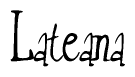 The image is of the word Lateana stylized in a cursive script.
