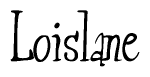 The image is of the word Loislane stylized in a cursive script.
