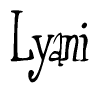 The image is a stylized text or script that reads 'Lyani' in a cursive or calligraphic font.