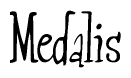 The image contains the word 'Medalis' written in a cursive, stylized font.