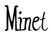 The image is of the word Minet stylized in a cursive script.