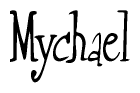 The image is a stylized text or script that reads 'Mychael' in a cursive or calligraphic font.