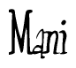 The image contains the word 'Mani' written in a cursive, stylized font.