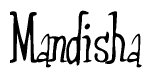 The image is of the word Mandisha stylized in a cursive script.