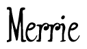 The image is a stylized text or script that reads 'Merrie' in a cursive or calligraphic font.