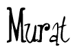 The image is a stylized text or script that reads 'Murat' in a cursive or calligraphic font.